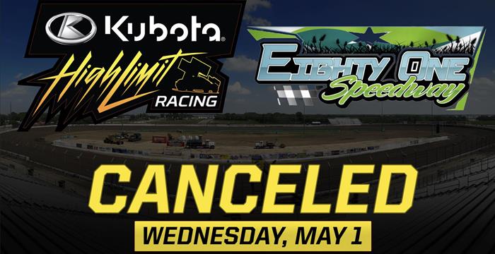 Wednesday's High Limit Event at 81 Speedway Cancel...