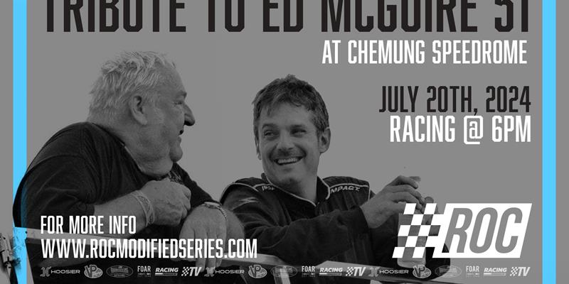 RACE OF CHAMPIONS “FAMILY OF SERIES” HEAD TO CHEMUNG SPEEDROME FOR TRADITIONAL “TRIBUTE TO ED MCGUIR
