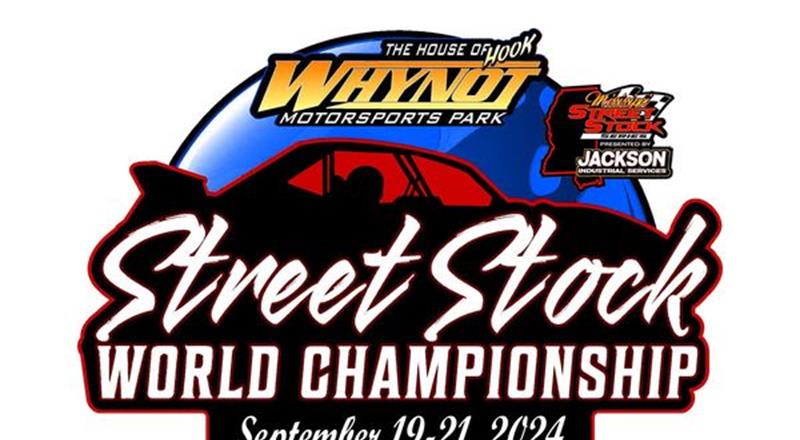 2024 Street Stock World Championship September 19-21