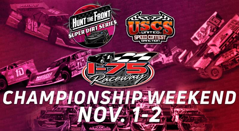 I-75 Raceway to Host Hunt the Front Super Dirt Series & USCS Outl