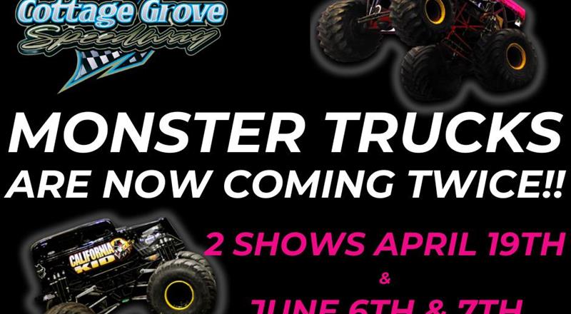 MONSTER TRUCKS ARE NOW COMING IN APRIL & JUNE!!