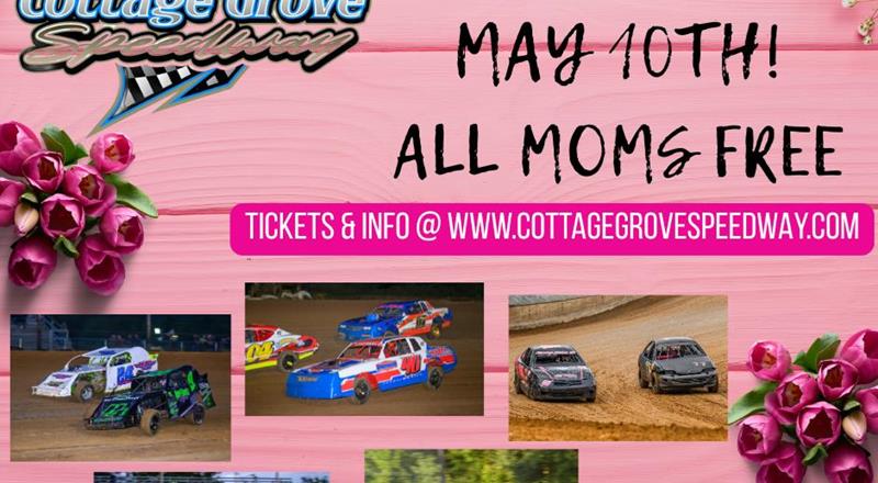 RACING RESUMES SATURDAY, MAY 10TH & MOMS ARE FREE!!