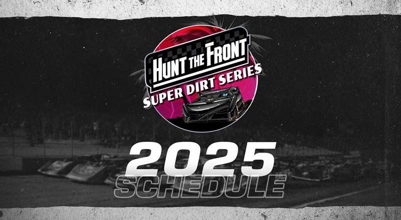 Hunt the Front Super Dirt Series Set for 23 Races at 15 Tracks in