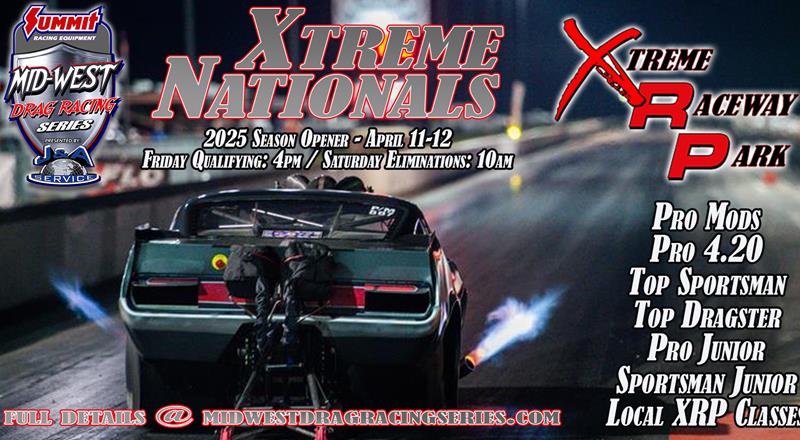 2025 Season Opener!! Xtreme Nationals kicks off April 11-12!!