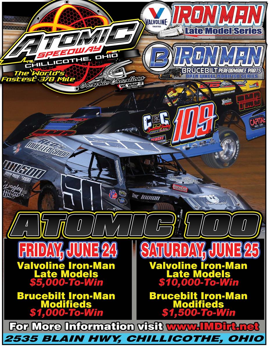Atomic 100 Weekend Next for Valvoline Iron-Man Late Models and Brucebilt Performance Parts Modifieds at Atomic Speedway June 24, June 25