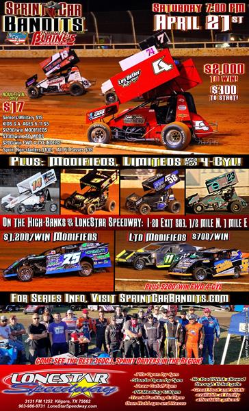THIS SATURDAY AT LONESTAR APRIL 21 7pm: THE 360C.I. SPRINT CAR BANDITS TEAR UP THE HIGH BANKS! PLUS MODS, LTDS, FS & 4-CYL!