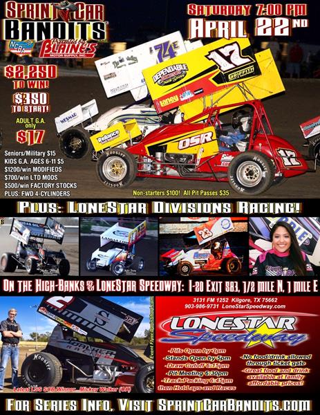 IT'S RACE WEEK at "SLIDE JOB CITY," LONESTAR SPEEDWAY, SATURDAY APRIL 22nd 7pm: SPRINT CAR BANDITS RETURNS to BLISTER the HIGH BANKS with 700HP WINGED
