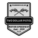 Two Dollar Pistol Motor Speedway