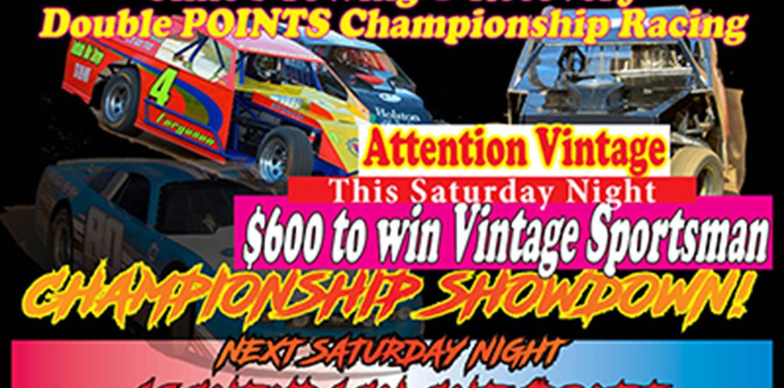 This Saturday $600 to win Vintage Sportsman