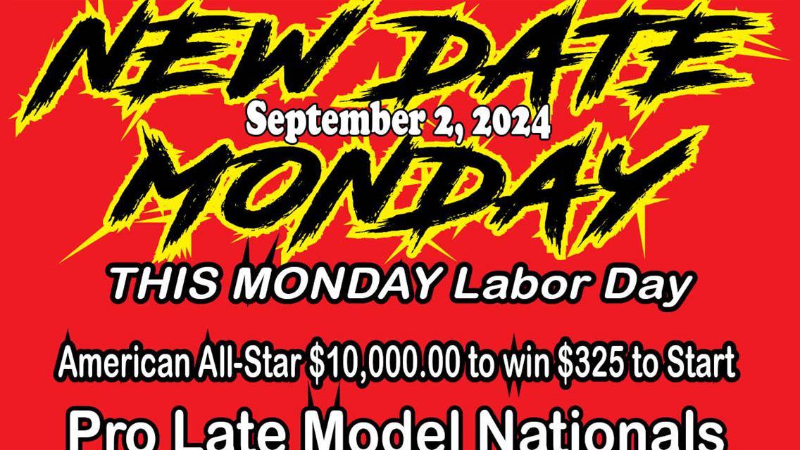 Pro Lates Rescheduled for Monday Labor Day - Early Start Times