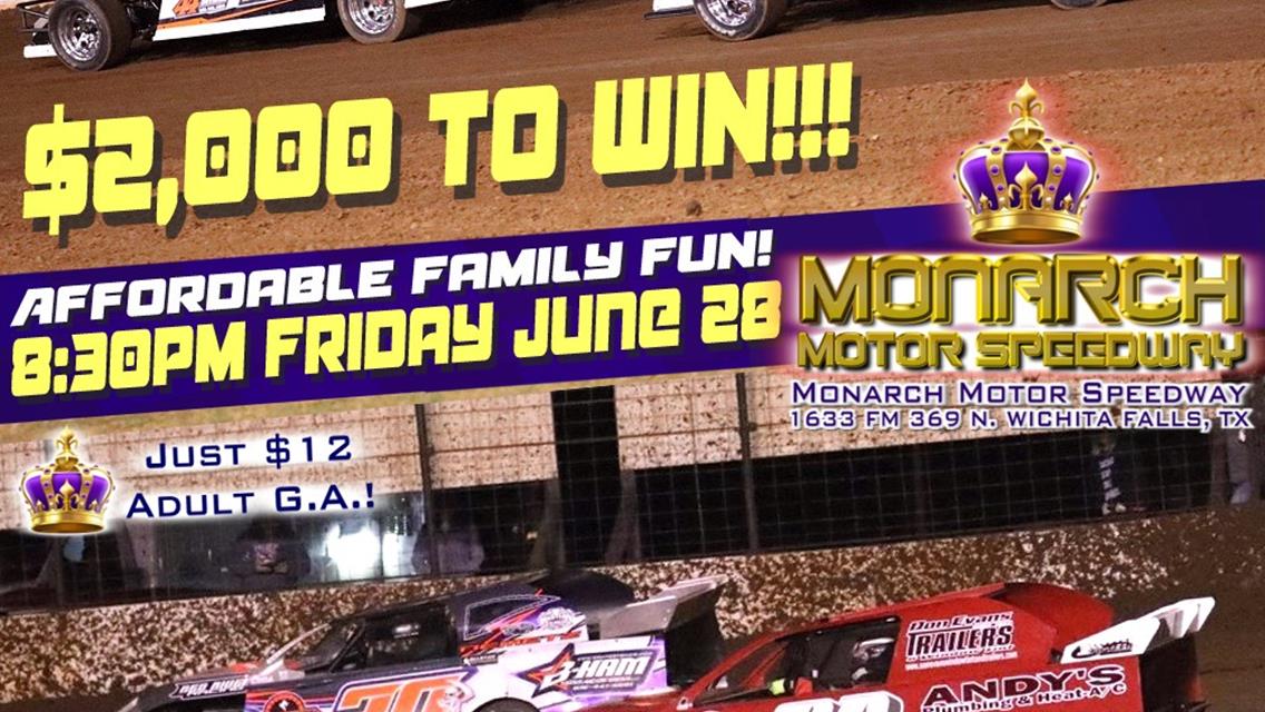 $2,000/win MODS! GRAB YOUR FRIENDS &amp; NEIGHBORS and head out to Monarch THIS Friday June 28!