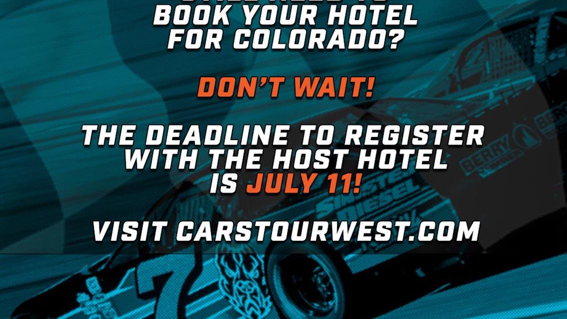 Competitors! Host Hotel Deadline for Colorado is July 11!