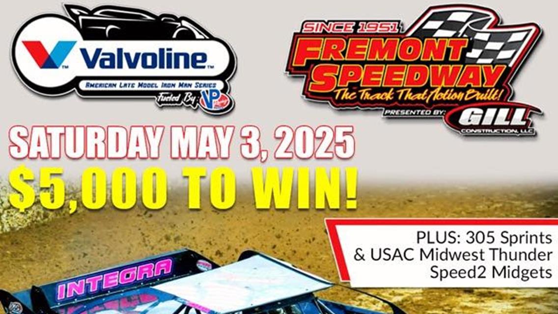 Season Openers for Valvoline American Late Model Iron-Man Series May 2 &amp; 3 at Attica and Fremont
