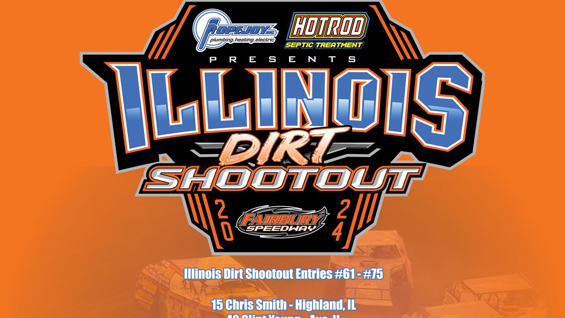 Popejoy Plumbing, Heating, Electric and Geothermal Presents the Illinois Dirt Shootout Powered by Hotrod Septic Treatment Entries #61 - #75