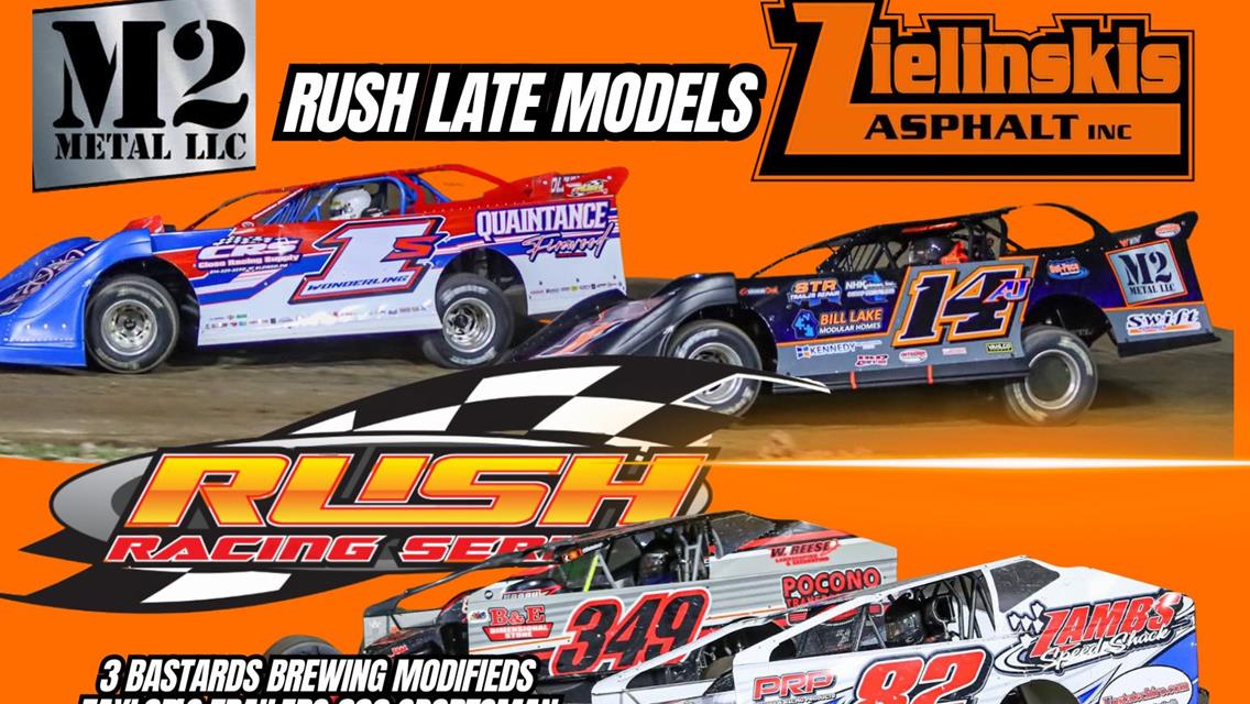 Zielinski&#39;s Asphalt, INC &amp; M2 Metal LLC. present the Rush Late Models Friday night!