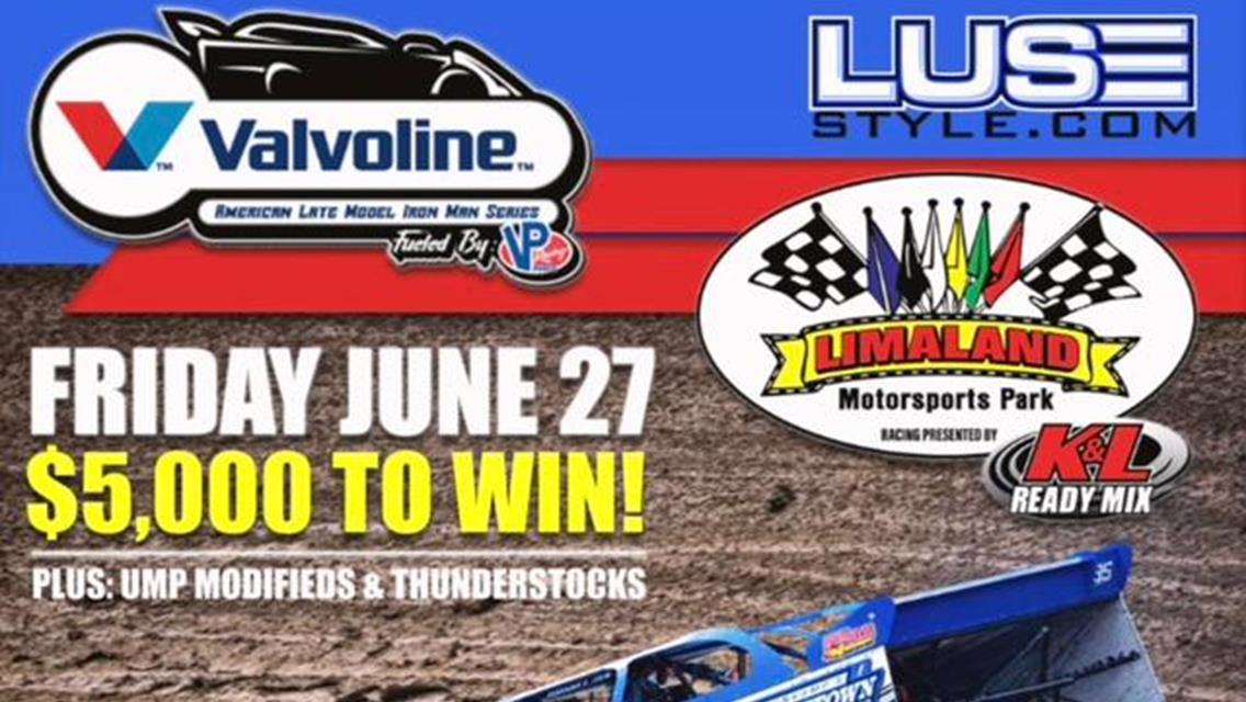 Valvoline American Late Model Iron-Man Series Invades Limaland and Montpelier June 27-28
