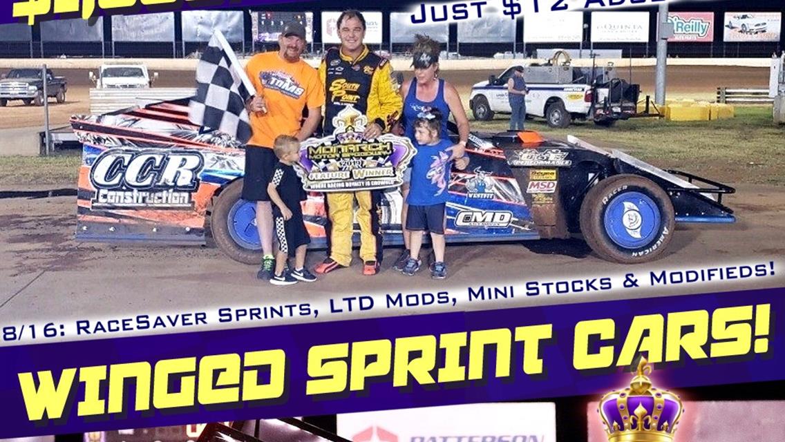 GREAT FAMILY FUN! WINGED SPRINTS, MODIFIEDS, LIMITEDS &amp; IMCA STOCKS Take On Monarch FRIDAY AUGUST 16th, 8:30pm!