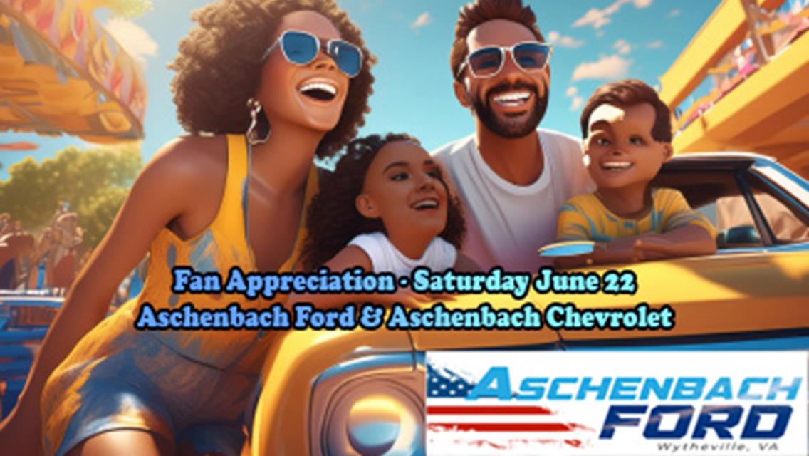Schedule of Events - Aschenbach Fan Appreciation ~ June 22