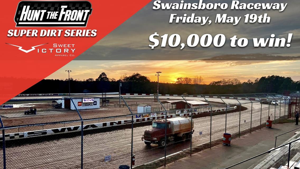Hunt the Front Super Dirt Series Adds $10,000-to-win Event at Swainsboro Raceway to 2023 Schedule