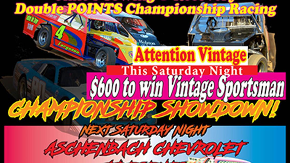 This Saturday $600 to win Vintage Sportsman