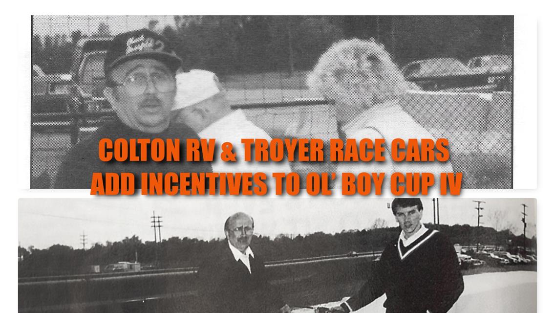 COLTON RV AND TROYER RACE CARS ADD INCENTIVES TO OL’ BOY CUP IV