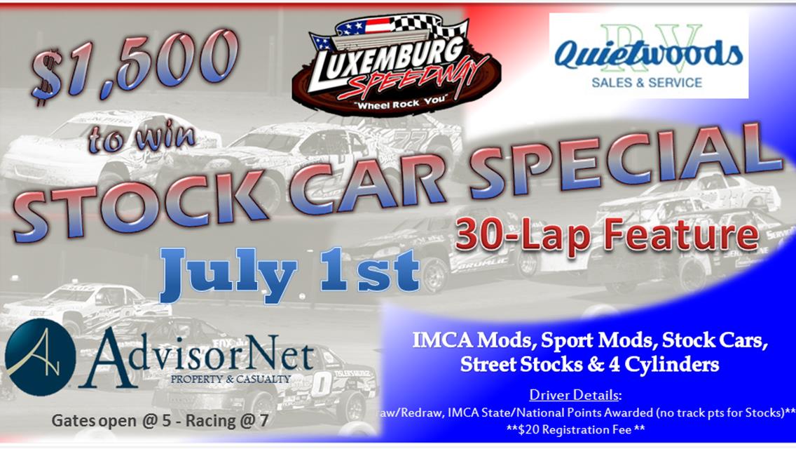 STOCK CAR SPECIAL ~ $1500 to win, 30-Lap Feature presented by AdvisorNet &amp; Quietwoods RV