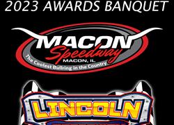 Macon Speedway, Lincoln Speedway, & Big Ten Banquet Date February 24, 2024