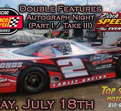 Double Features and Autograph Night Part One/Take Three up next f