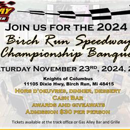 Birch Run Speedway 2024 Awards Banquet set for November 23rd