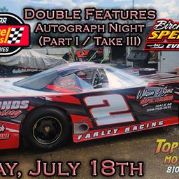 Double Features and Autograph Night Part One/Take Three up next for Birch Run Speedway