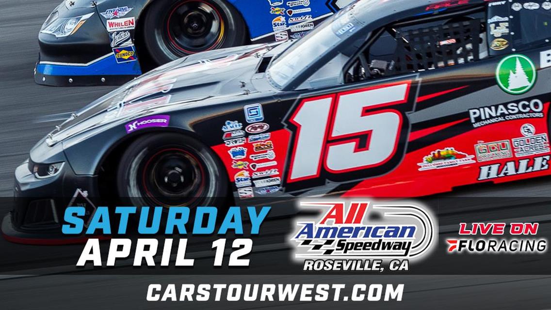 CARS Tour West is Heading to Roseville! 4/12/2025 - All American Speedway