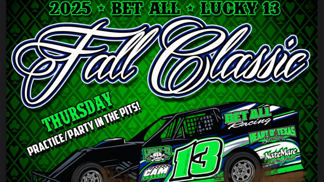 Bet All Racing Lucky 13 Fall Classic October 23-25, 2025