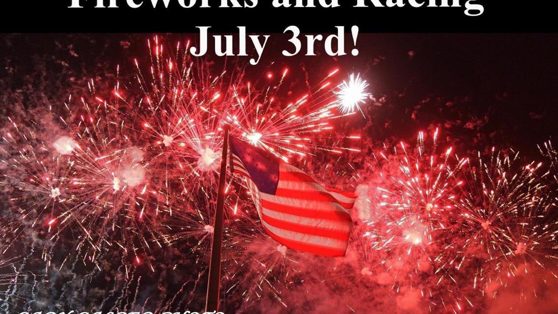 FIREWORKS July 3rd at Kokomo Speedway